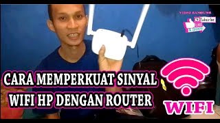 CARA MEMPERKUAT SINYAL WIFI YANG LEMAH MENGGUNAKAN ROUTER [upl. by Balsam843]