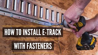 ETrack Fasteners  How to Install ETrack in a Trailer with ETrack Screws amp Bolts [upl. by O'Brien]