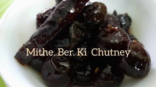 मीठे बेर की चटनी  Sweet berry chutney কুলের চাটনি  Enjoy till one year सारा नशा उतर जाएगा [upl. by Fronnia]