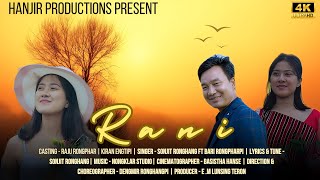 New Karbi Video Album  Rani  Raju Rongphar Kiran Engtipi  Sonjit Ronghang Bari Rongpharpi [upl. by Laeynad532]