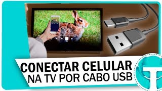 Como conectar o seu celular na TV usando o cabo USB [upl. by Silera]