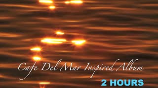 Café del Mar with Café del Mar 2022 inspired Chill Out Sunset Cafe FULL ALBUM Playlist [upl. by Gavrah91]