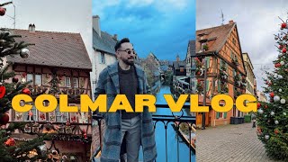 Colmar Vlog  Christmas in Alsace 🇫🇷 [upl. by Eentruoc]