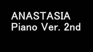 Original Song  ANASTASIApiano ver2nd [upl. by Erma]