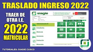 Siagie Cusco 2022  Gestión de TRASLADO INGRESO y MATRICULA 2022 por nivel cambio de año mismo año [upl. by Ecnerrat]