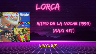 Lorca – Ritmo De La Noche 1990 Maxi 45T [upl. by Anthiathia861]