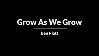 Grow As We Go Ben Platt Karaoke [upl. by Alraep]