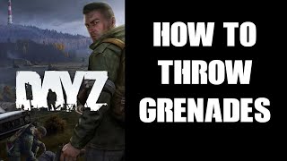 DayZ Beginners Guide How To Throw Grenades PC amp Console PlayStation Xbox Keyboard Mouse Contoller [upl. by Aniraad]