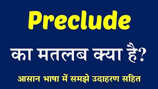 Preclude meaning in Hindi  Explained Preclude With Using Sentence [upl. by Ikcim]