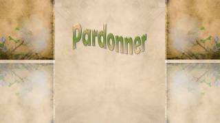 Pardonner [upl. by Thad]