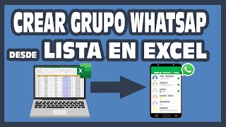 Crear GRUPO de WhatsApp con una LISTA en EXCEL  Importar contactos masivos y crear grupos WhatsApp [upl. by Troy]