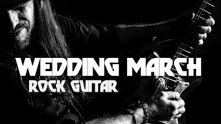 Wedding March  Rock Electric Guitar Version by Peter Luha Felix Mendelssohn Bartholdy [upl. by Lurette]