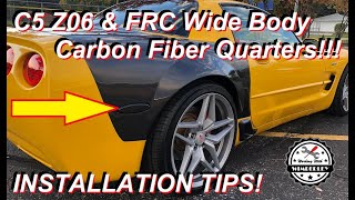 Tips On Installing C5 Corvette Z06 amp FRC Carbon Fiber Wide Quarter Panels Rear Fenders Replacement [upl. by Noimad873]