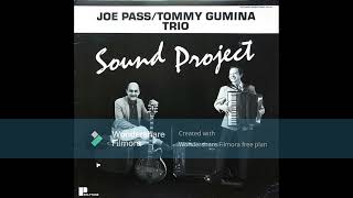 Joe Pass amp Tommy Gumina Sound Project [upl. by Gnil]