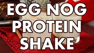 BODYBUILDING EGG NOG PROTEIN SHAKE [upl. by Huang]