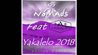 AnoiR DJ Feat Nomads  Yakalelo Remix 2018 [upl. by Uon918]