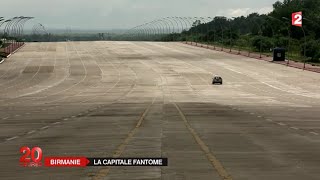 Birmanie  Naypyidaw capitale fantôme [upl. by Herod]