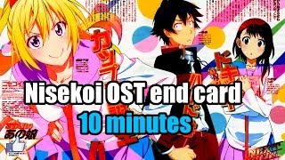 Nisekoi OST end card 10 minutes [upl. by Arnie]