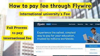 How to pay university fees through flywire for international students 2024 Best way to pay uni fees [upl. by Egidio]