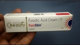 FuciSkin Cream  Fusidic Acid Cream Ip  FuciSkin Cream Uses Side effects benefits dosage Review in [upl. by Ivets]