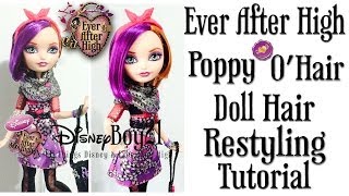 How to Restyle Ever After High Poppy OHair Doll Hair Tutorial [upl. by Hirst]