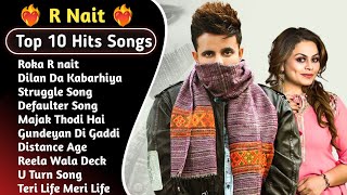 Best Of R Nait  Latest Punjabi Songs R Nait Songs  All Hits Of R Nait Songs rnait [upl. by Irah]