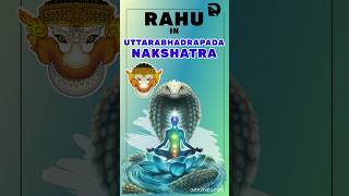 Rahu in Uttara Bhadrapada Nakshatra Positive and Negative Side of Rahu in Astrology [upl. by Cade363]