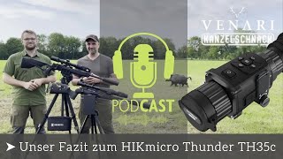 Erfahrungen amp Fazit zum HIKmicro Thunder TH35c  VENARI Kanzelschnack Folge 3 [upl. by Fabrin123]