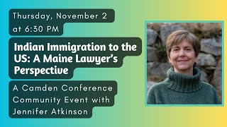 Indian Immigration to the US A Maine Lawyers Perspective  A Talk by Jennifer Atkinson [upl. by Brenton]