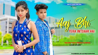 Aaj Bhi Official Video  Bewafa Sad School Love Story  Vishal Mishra  Hindi Sad Story Adi GM [upl. by Monah]