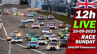 LIVE Nürburgring 12h RACE SUNDAY  🇬🇧 NLS 7 Rennen 62 ADAC ReinoldusLangstreckenrennen 2023 [upl. by Allebram]