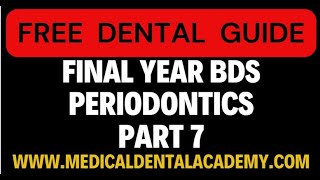 PERIODONTICS Part 7FInal YEAR BDS LECTURES [upl. by Ahsakal]