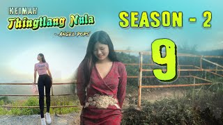 Keimah Thingtlang Nula S2  Epi 9 [upl. by Tadio]