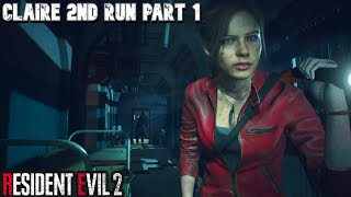 Claire 2nd Run Part 1 Resident Evil 2 Remake 1080p 60 Fps [upl. by Dranal]