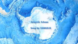 ❅ Antarctic Echoes by VANGELIS ❅ [upl. by Eniarol]