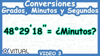 💫 Convertir un Número en Sistema Sexagesimal a Minutos  Video 3 [upl. by Assirrec961]