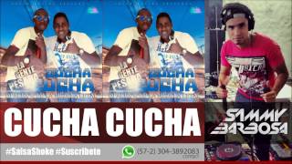 Cucha Cucha Salsa Choke  La Gente Pesada  Dj Sammy Barbosa [upl. by Seibold]