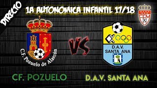 INFANTIL A CF POZUELO  DAV SANTA ANA [upl. by Nnaegroeg]