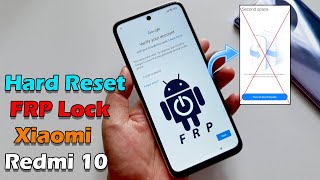 Hard Reset amp FRP Lock Xiaomi Redmi 10  NOT Second Space [upl. by Waldos]