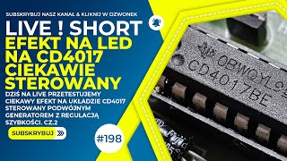 198  Efekt na CD4017 sterowany podwójnym generatorem  CZ2 [upl. by Otilopih]