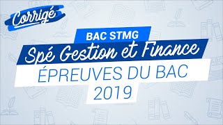 Bac 2019  correction de lépreuve de spé Gestion et finance pour les STMG [upl. by Antoni]