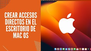 Crea ACCESOS DIRECTOS en el escritorio de Mac ¡fácil y rápido [upl. by Soraya]