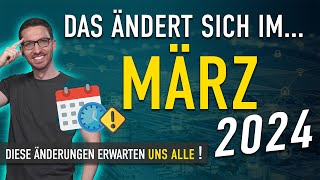 Diese ÄNDERUNGEN erwarten uns ALLE März 2024  Gesetze Neuigkeiten amp Vorschriften März 2024 [upl. by Kcid]