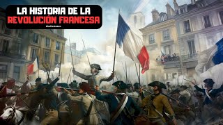 DOCUMENTAL La historia de la REVOLUCIÓN FRANCESA Cronología completa revolucionfrancesa [upl. by Ernaldus683]