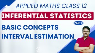 Inferential statistics class 12  part 3  interval Estimation  Applied maths class 12 gaur Classes [upl. by Susej]