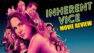 Inherent Vice 2014  Movie Review  Paul Thomas Anderson [upl. by Annauj]