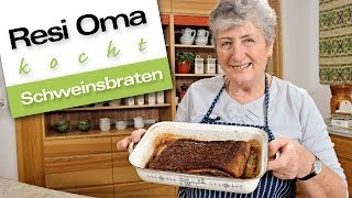 Resi Oma kocht  Schweinsbraten [upl. by Ahseyk]