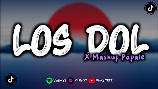 DJ LOS DOL X MASHUP OLD PAPALE MENGKANE VIRAL TIKTOK [upl. by Fidele]