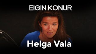 24 Helga Vala Helgadóttir  Eigin Konur [upl. by Notsuh]