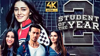 Student Of The Year 2 Full Movie  Tiger Shroff Ananya Pandey Tara Sutaria  HD Facts amp Review [upl. by Alton]